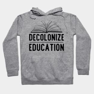 Decolonize education Hoodie